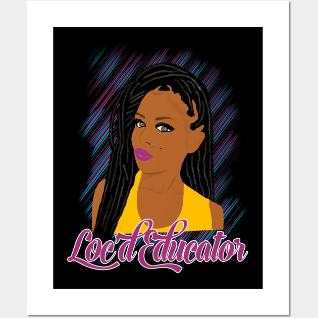 Loc'd Educator Locs Black African American Teacher Wall Art by blackartmattersshop